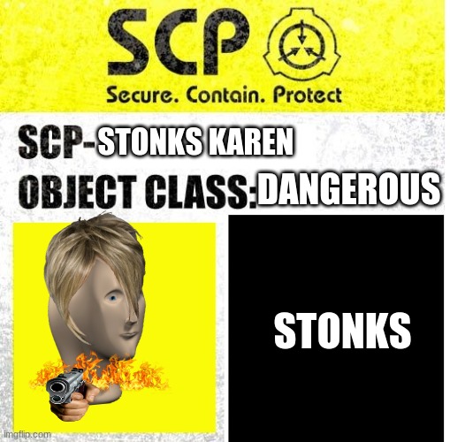 SCP Sign Generator | STONKS KAREN; DANGEROUS; STONKS | image tagged in scp sign generator | made w/ Imgflip meme maker