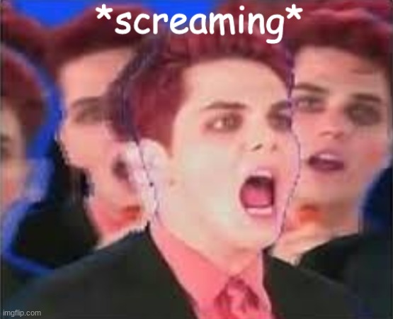 Gerard screaming | image tagged in gerard screaming | made w/ Imgflip meme maker