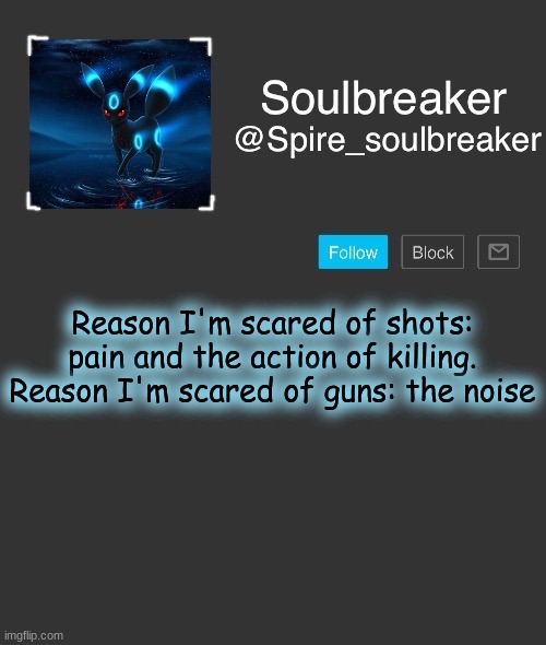 Spire | Reason I'm scared of shots: pain and the action of killing.
Reason I'm scared of guns: the noise | image tagged in spire | made w/ Imgflip meme maker