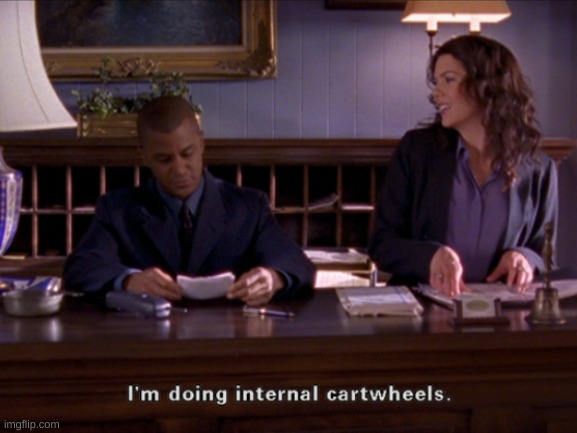I'm doing internal carwheels. | image tagged in i'm doing internal carwheels | made w/ Imgflip meme maker
