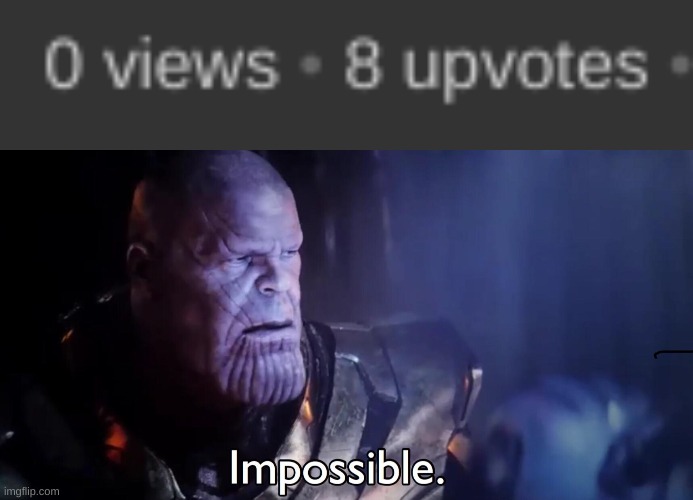 image tagged in thanos impossible | made w/ Imgflip meme maker