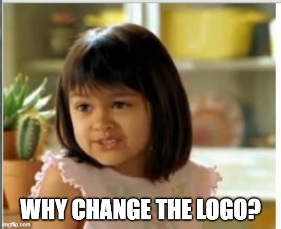 Why not both | WHY CHANGE THE LOGO? | image tagged in why not both | made w/ Imgflip meme maker