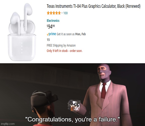 how do you mess this up? | image tagged in congratulations you're a failure | made w/ Imgflip meme maker