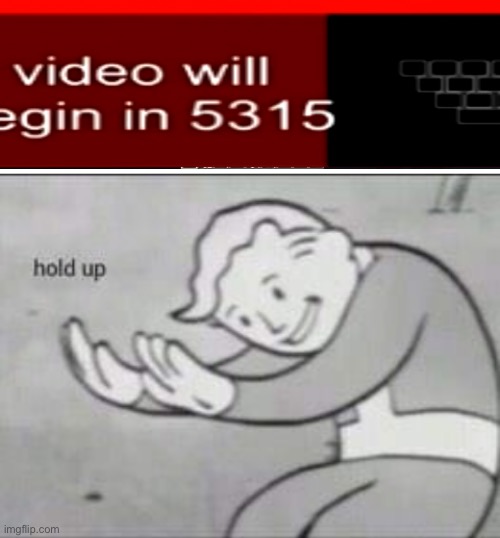 Fallout hold up with space on the top | image tagged in youtube | made w/ Imgflip meme maker