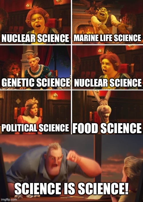 Shrek Fiona Harold Donkey With Math is Math | NUCLEAR SCIENCE; MARINE LIFE SCIENCE; GENETIC SCIENCE; NUCLEAR SCIENCE; FOOD SCIENCE; POLITICAL SCIENCE; SCIENCE IS SCIENCE! | image tagged in shrek fiona harold donkey with math is math | made w/ Imgflip meme maker