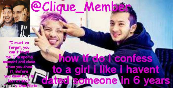 AAHHHHHH | how tf do i confess to a girl i like i havent dated someone in 6 years | image tagged in top announcement temp | made w/ Imgflip meme maker