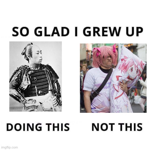 sad how anime is so bad compared to all the other good stuff about Japan | image tagged in so glad i grew up doing this,no anime allowed,no anime,anti anime,anti anime association,anime sucks | made w/ Imgflip meme maker
