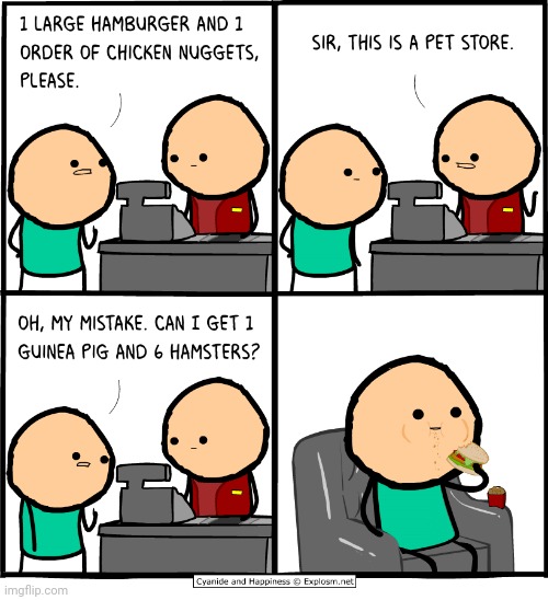 Umm, a pet store, lol | image tagged in comics/cartoons,comics,comic,cyanide and happiness,cyanide,restaurant | made w/ Imgflip meme maker