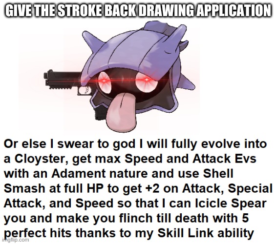 Please delete this post shelder | GIVE THE STROKE BACK DRAWING APPLICATION | image tagged in please delete this post shelder | made w/ Imgflip meme maker