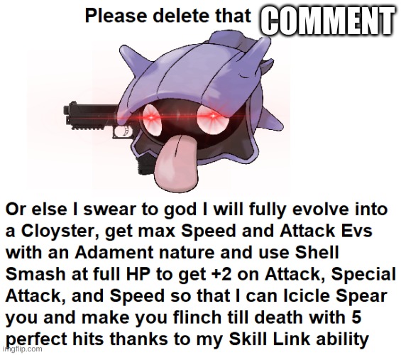 Please delete this post shelder | COMMENT | image tagged in please delete this post shelder | made w/ Imgflip meme maker