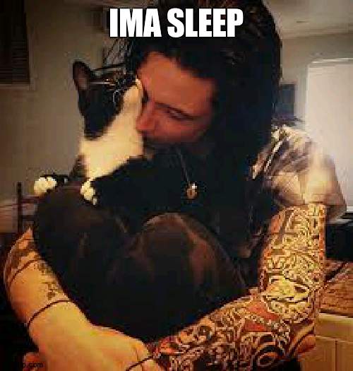 gN | IMA SLEEP | image tagged in andy - | made w/ Imgflip meme maker