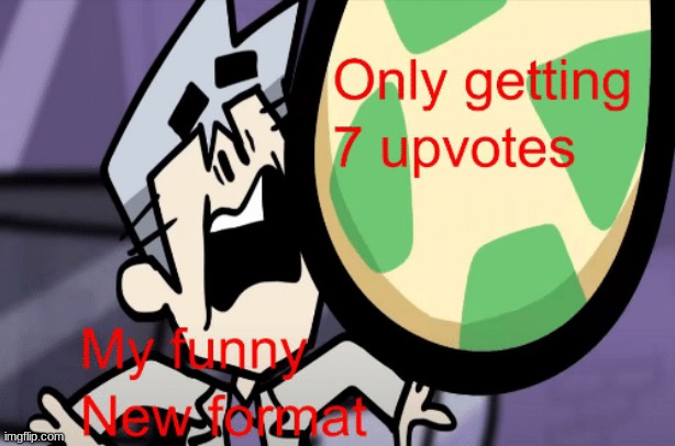 only getting seven U P V O T E S | image tagged in upvote | made w/ Imgflip meme maker
