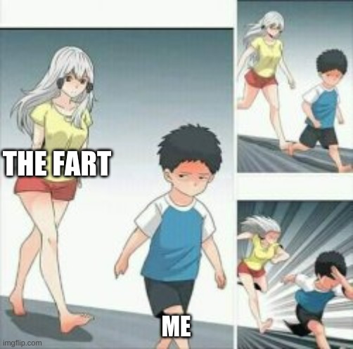 THE FART ME | made w/ Imgflip meme maker