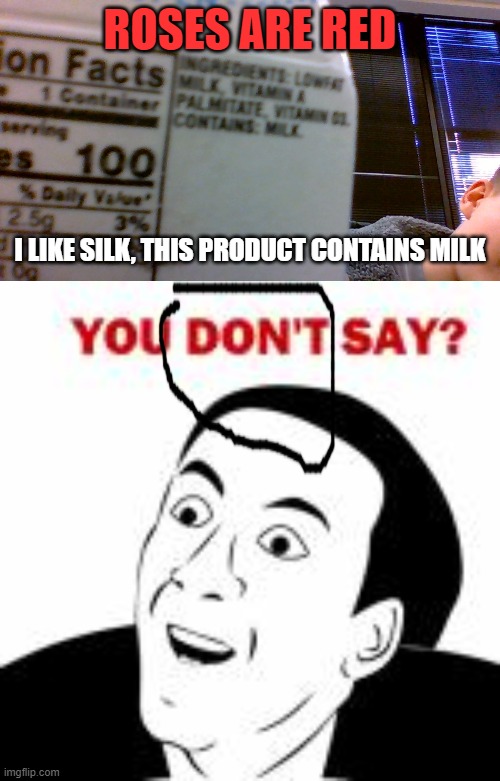 ROSES ARE RED; I LIKE SILK, THIS PRODUCT CONTAINS MILK | made w/ Imgflip meme maker