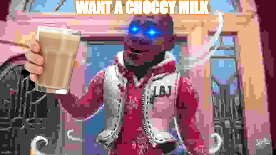 Have a refreshing choccy milk | WANT A CHOCCY MILK | image tagged in choccy milk,lebron james | made w/ Imgflip meme maker