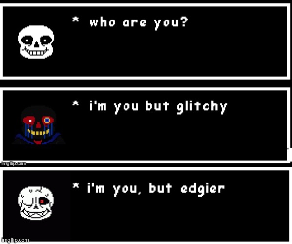 Fell is actually one of my faves | image tagged in undertale | made w/ Imgflip meme maker