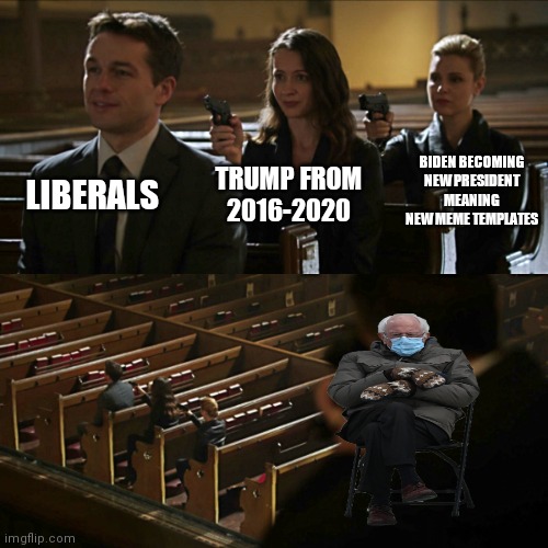 Assassination chain | LIBERALS; TRUMP FROM 2016-2020; BIDEN BECOMING NEW PRESIDENT MEANING NEW MEME TEMPLATES | image tagged in assassination chain | made w/ Imgflip meme maker