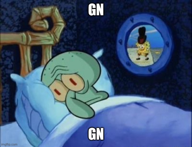 Gn | GN; GN | image tagged in gn | made w/ Imgflip meme maker