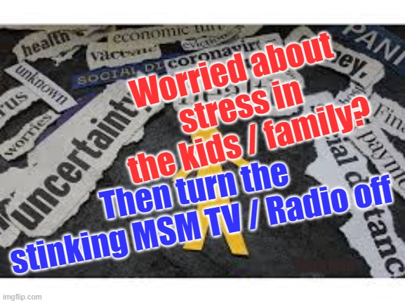 Corona Chinavirus Covid Stress | Worried about stress in the kids / family? Then turn the stinking MSM TV / Radio off; Yarra Man | image tagged in corona china virus stress | made w/ Imgflip meme maker