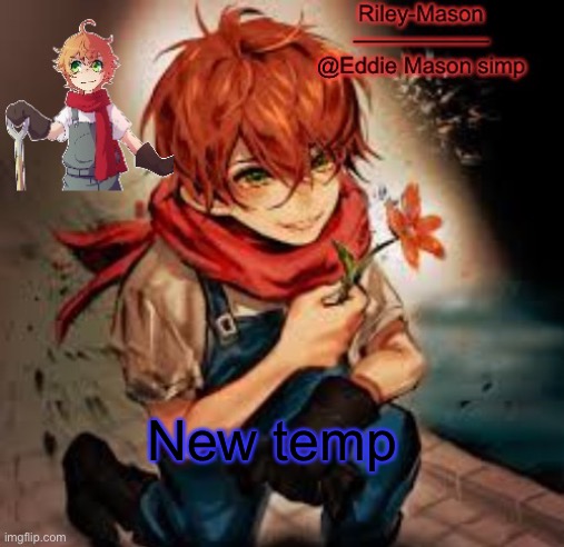 Eddie temp 2 | New temp | image tagged in eddie temp 2 | made w/ Imgflip meme maker