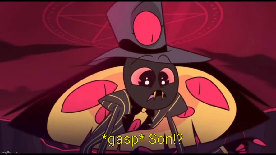 *gasp* Son!? | made w/ Imgflip meme maker