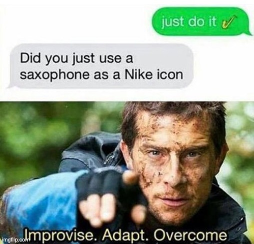 Improvising Master | image tagged in improvise,adapt,overcome | made w/ Imgflip meme maker