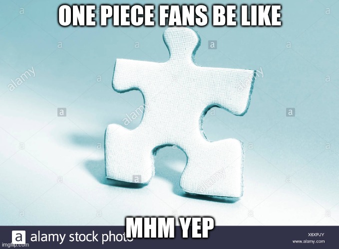 yeah | ONE PIECE FANS BE LIKE; MHM YEP | image tagged in one piece | made w/ Imgflip meme maker
