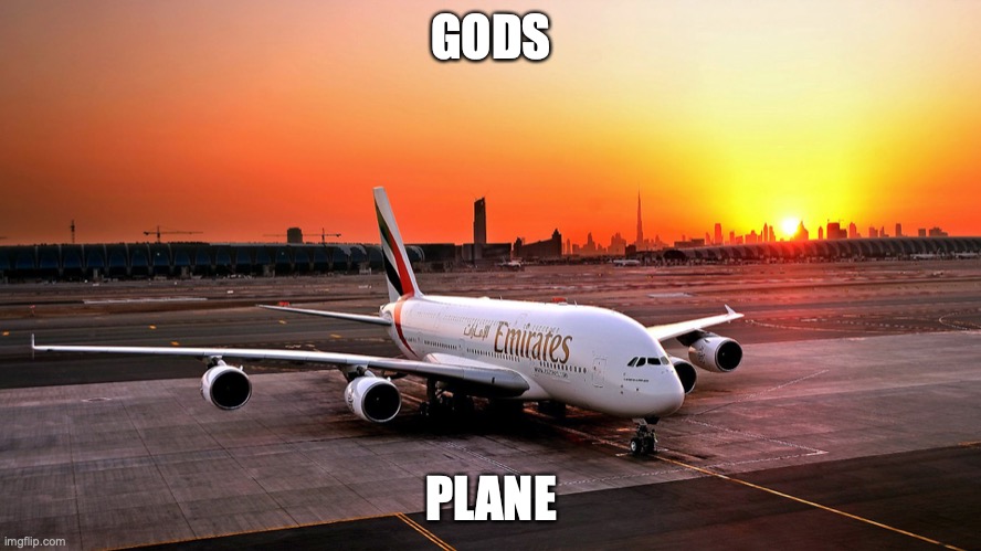 gods plane - Imgflip