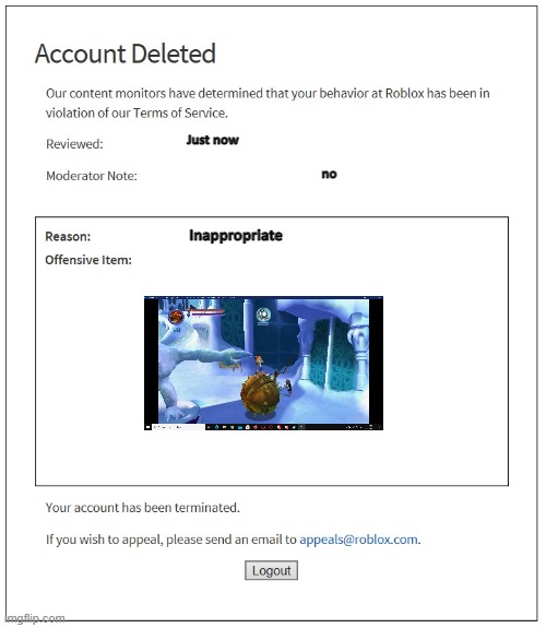 Banned from Roblox | Just now; no; Inappropriate | image tagged in banned from roblox | made w/ Imgflip meme maker