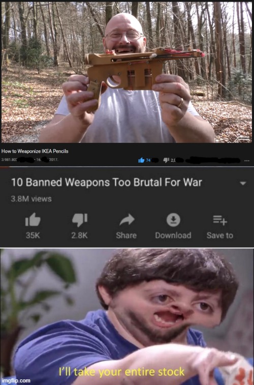 Why isn't this massively produced? | image tagged in top 10 weapons banned from war,i'll take your entire stock | made w/ Imgflip meme maker