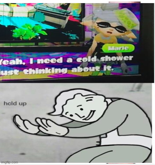hold up | image tagged in hold up,inkling,hold up sans,panic | made w/ Imgflip meme maker