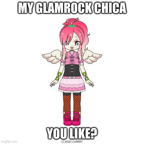 Glamrock Chica! | MY GLAMROCK CHICA; YOU LIKE? | image tagged in chica,anime | made w/ Imgflip meme maker