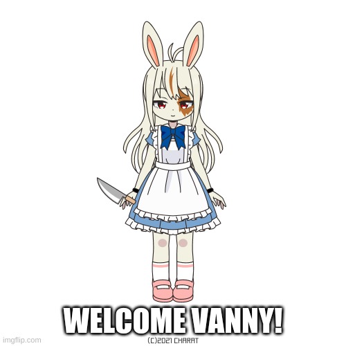 My Vanny | WELCOME VANNY! | image tagged in fnaf | made w/ Imgflip meme maker