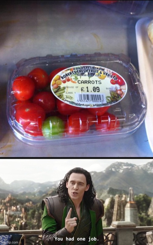 Carrots | image tagged in you had one job just the one | made w/ Imgflip meme maker