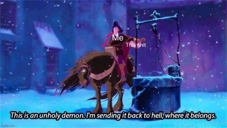 This is an unholy demon | image tagged in this is an unholy demon | made w/ Imgflip meme maker