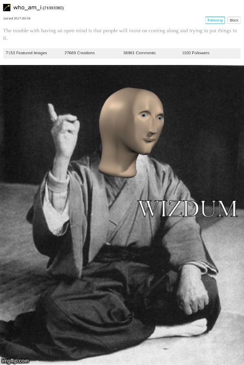 who_am_I is a wise man | image tagged in wizdum | made w/ Imgflip meme maker
