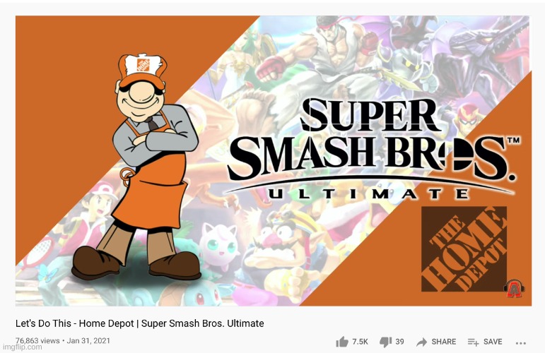 everybody gangsta until home depot is in smash | image tagged in memes,funny,home depot,super smash bros,wtf | made w/ Imgflip meme maker