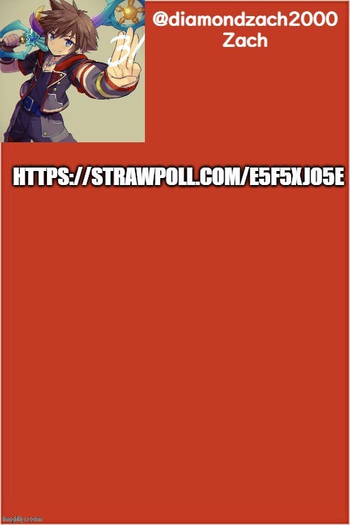 https://strawpoll.com/e5f5xjo5e | HTTPS://STRAWPOLL.COM/E5F5XJO5E | image tagged in my final template | made w/ Imgflip meme maker