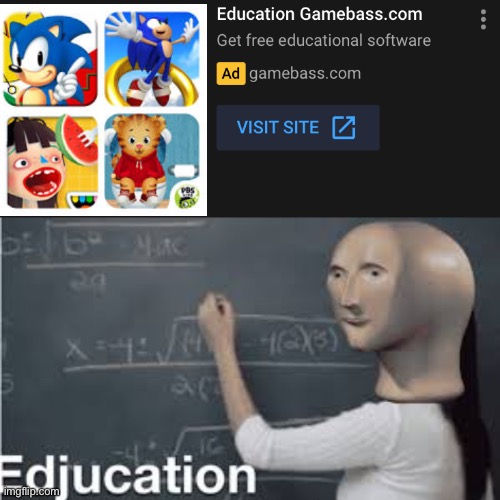 Ah yes, education | image tagged in edjucation | made w/ Imgflip meme maker