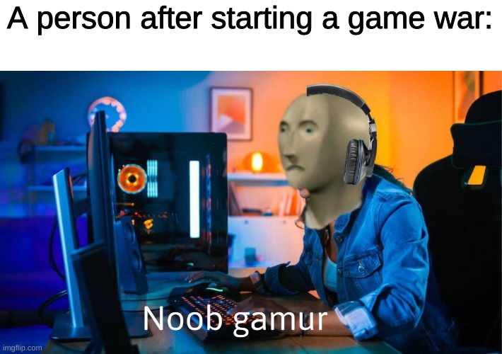 Pro Gamer Noob Gamer Meme Generator - Imgflip
