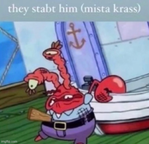 Rip krab | image tagged in rip,aad | made w/ Imgflip meme maker