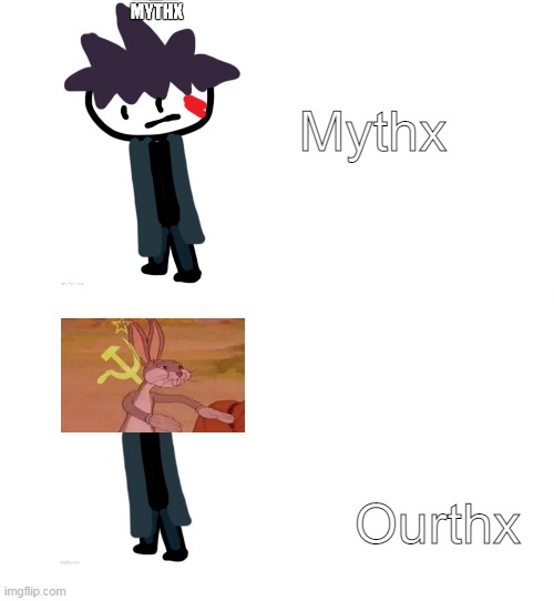 Just white | Mythx Ourthx | image tagged in just white | made w/ Imgflip meme maker
