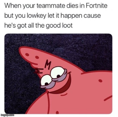 i've done this a few times | image tagged in fortnite meme | made w/ Imgflip meme maker