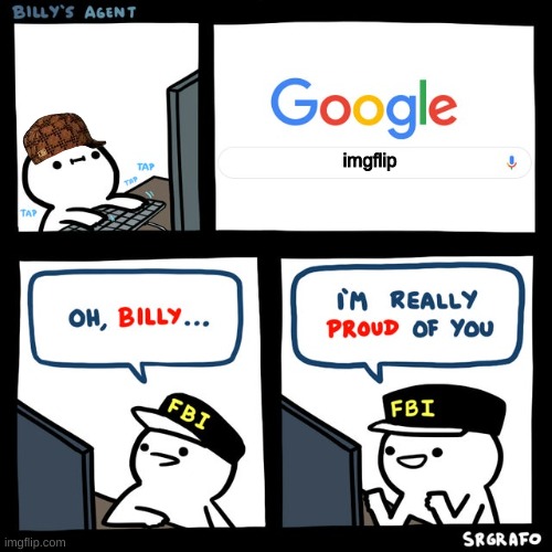 imgflip | imgflip | image tagged in billy's fbi agent,imgflip | made w/ Imgflip meme maker