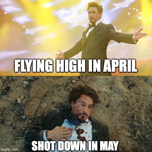 robert downey jr | FLYING HIGH IN APRIL; SHOT DOWN IN MAY | image tagged in robert downey jr | made w/ Imgflip meme maker