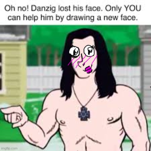 image tagged in danzig lost his face | made w/ Imgflip meme maker