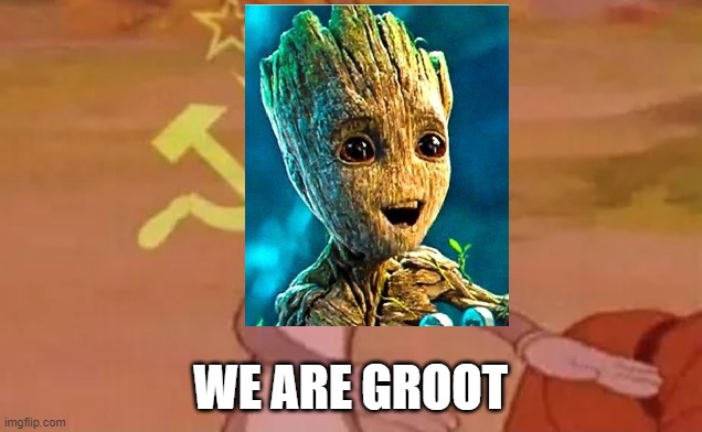 Bugs bunny communist | WE ARE GROOT | image tagged in bugs bunny communist | made w/ Imgflip meme maker