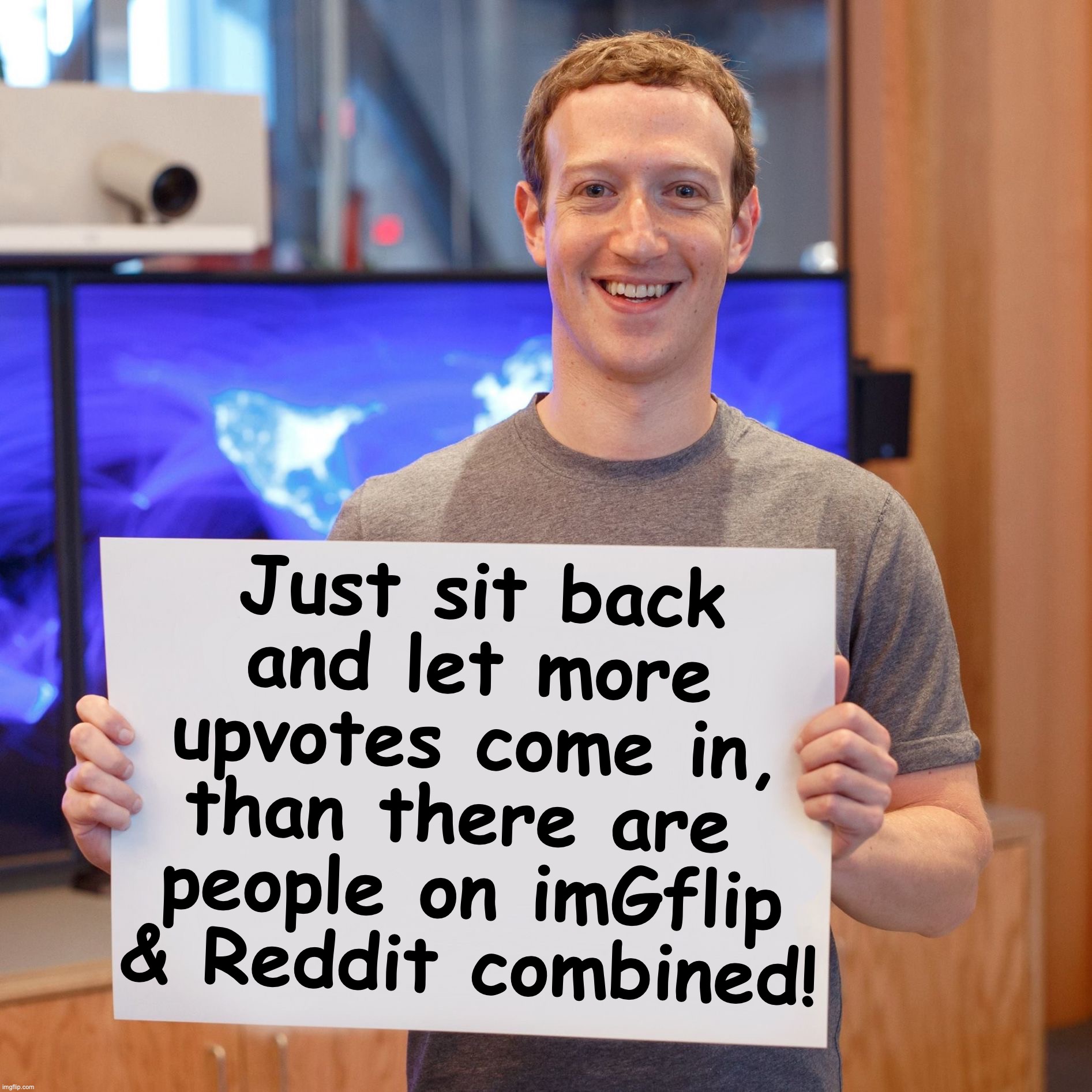 Upvoting 'enhancements' ? | Just sit back and let more upvotes come in, than there are  people on imGflip & Reddit combined! | image tagged in mark zuckerberg,voting | made w/ Imgflip meme maker