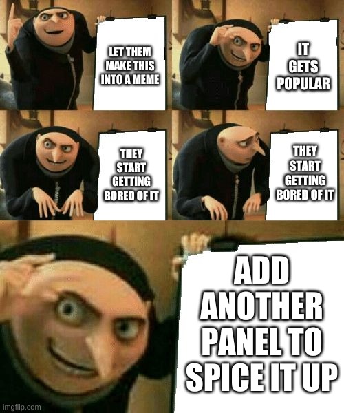 shitposting gru's plan Memes & GIFs - Imgflip