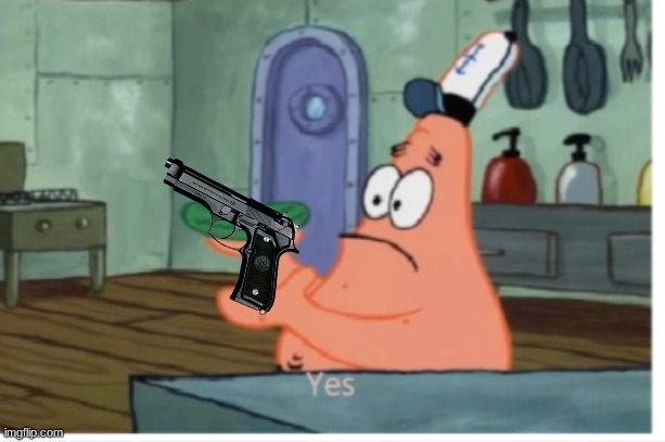 i feel like the M9 fits well for spongebob characters | image tagged in that's what she said | made w/ Imgflip meme maker